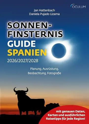 Produktbild: Sonnenfinsternis Guide Spanien: Planung, Ausrüstung, Beobachtung, Fotografie