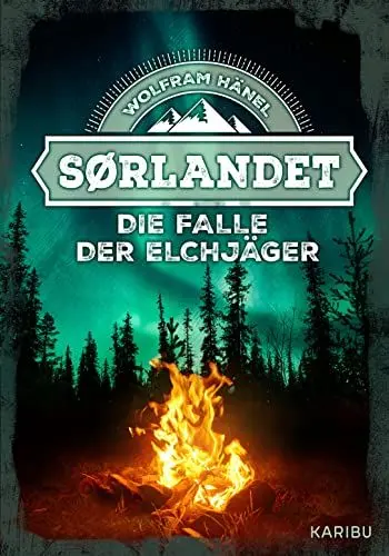 Produktbild: Sørlandet – Die Falle der Elchjäger: Spannender Abenteuerroman ab 11 Jahren über das Überleben in der Wildnis
