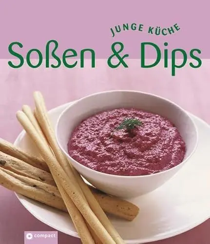 Produktbild: Soßen & Dips (Junge Küche): Große Vielfalt an Saucen, Salsa, Chutneys, Dips und Dressings