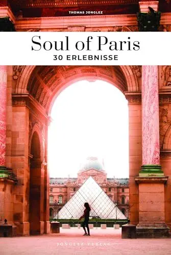 Produktbild: Soul of Paris: 30 Erlebnisse (Soul of: 30 einzigartige Erlebnisse)