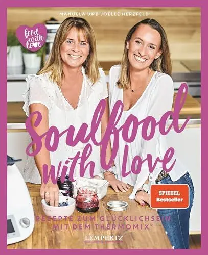 Produktbild: Soulfood with Love: Rezepte zum Glücklichsein mit dem Thermomix® (Kochen mit dem Thermomix®)