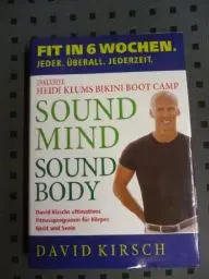 Produktbild: Sound Mind, Sound Body: Fit in 6 Wochen. Jeder. Überall. Jederzeit.