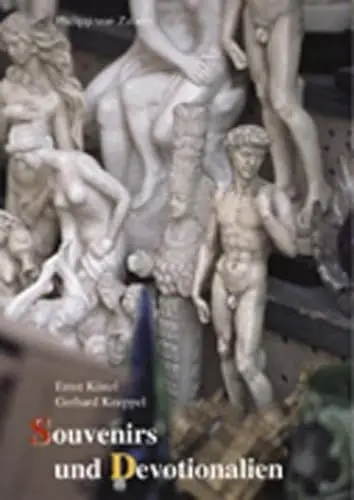 Produktbild: Souveniers und Devotionalien: Zeugnisse des Geschäftlichen, Religiösen und Kulturellen Tourismus im Antiken Römerreich (Zaberns Bildbände zur Archäologie)