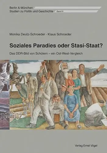 Produktbild: Soziales Paradies oder Stasi-Staat? Das DDR-Bild von Schülern – ein Ost-West-Vergleich
