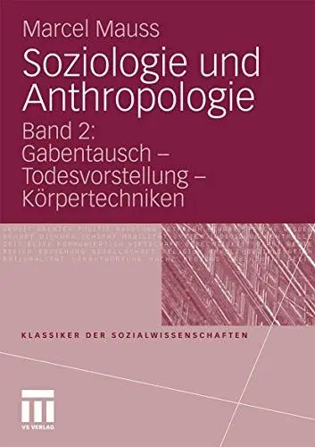 Produktbild: Soziologie Und Anthropologie: Band 2: Gabentausch - Todesvorstellung - Körpertechniken (Klassiker der Sozialwissenschaften) (German Edition)