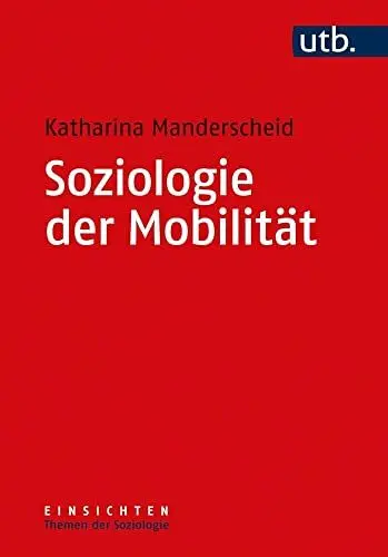 Produktbild: Soziologie der Mobilität (Einsichten. Themen der Soziologie)