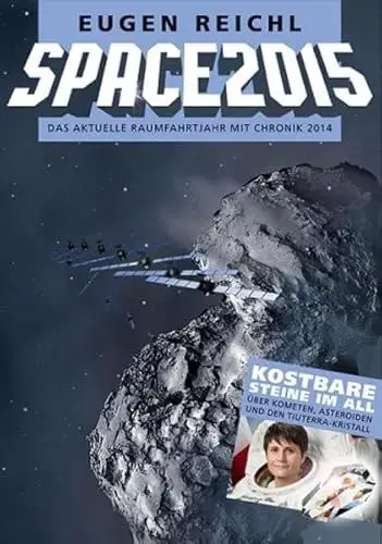 Produktbild: SPACE 2015: Das aktuelle Raumfahrtjahr mit Chronik 2014 (SPACE - Die Raumfahrtjahrbücher)