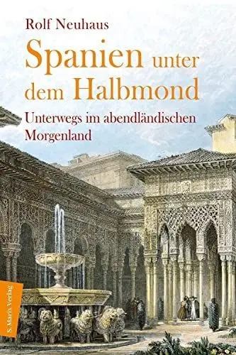 Produktbild: Spanien unter dem Halbmond: Unterwegs im abendländischen Morgenland