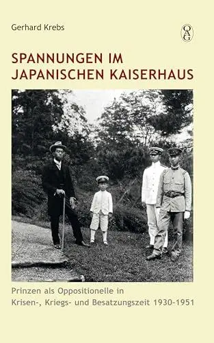 Produktbild: Spannungen im japanischen Kaiserhaus: Prinzen und Oppositionelle in Krisen-, Kriegs- und Besatzungszeit 1930-1951