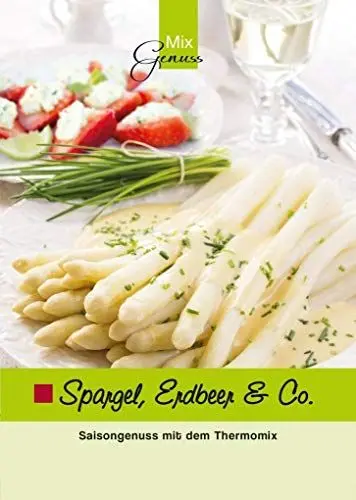 Produktbild: Spargel, Erdbeer & Co.: Saisongenuss mit dem Thermomix