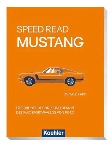 Produktbild: Speed Read Mustang: Geschichte, Technik und Design des Kult-Sportwagens von Ford