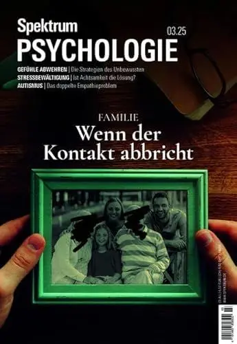 Produktbild: Spektrum Psychologie 3/2025 Familie - Wenn der Kontakt abbricht