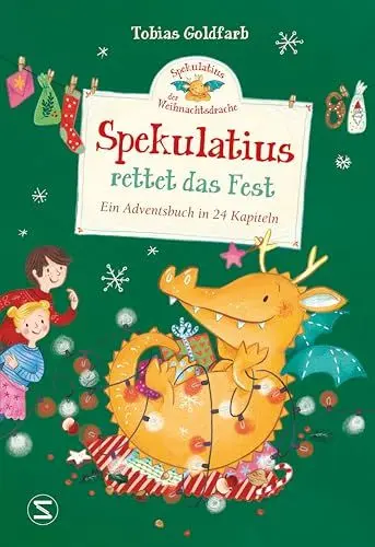 Produktbild: Spekulatius, der Weihnachtsdrache. Spekulatius rettet das Fest: Ein Adventsbuch in 24 Kapiteln | Adventskalender zum Vorlesen, der Klassiker mit dem Weihnachtsdrachen Spekulatius