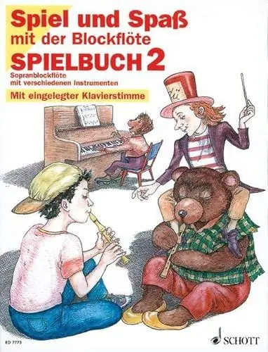Produktbild: Spiel und Spaß mit der Blöckflöte. Spielbuch 2. Sopranblockflöte mit verschieden Instrumenten. Mit eingelegter Klavierstimme