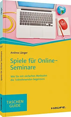 Produktbild: Spiele für Online-Seminare: Wie Sie mit einfachen Methoden die Teilnehmenden begeistern (Haufe TaschenGuide)