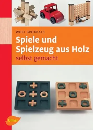 Produktbild: Spiele und Spielzeuge aus Holz: Selbst gemacht