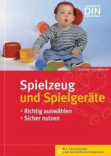 Produktbild: Spielzeug und Spielgeräte: Richtig auswählen, sicher nutzen (DIN-Ratgeber)