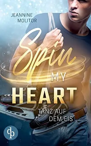 Produktbild: Spin my Heart: Tanz auf dem Eis
