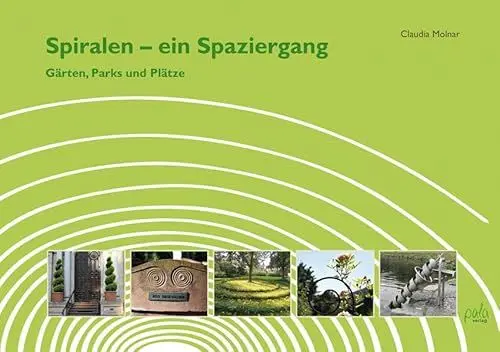 Produktbild: Spiralen – ein Spaziergang: Gärten, Parks und Plätze
