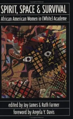 Produktbild: Spirit, Space, and Survival: African American Women in: African American Women in (White) Academe