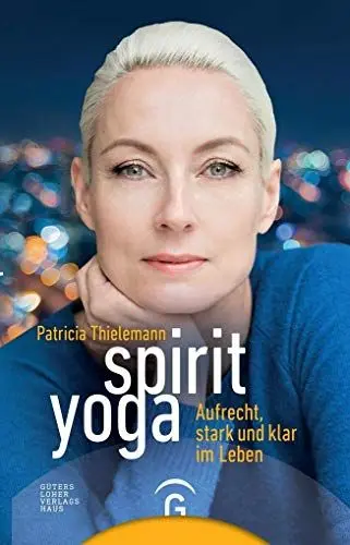Produktbild: Spirit Yoga: Aufrecht, stark und klar im Leben