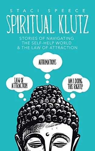 Produktbild: Spiritual Klutz: Stories of Navigating the Self-Help World & the Law of Attraction