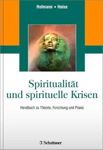 Produktbild: Spiritualität und spirituelle Krisen: Handbuch zu Theorie, Forschung und Praxis