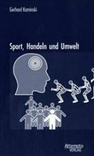 Produktbild: Sport, Handeln und Umwelt. Ausgewählte Beiträge (Sport in der heutigen Zeit)