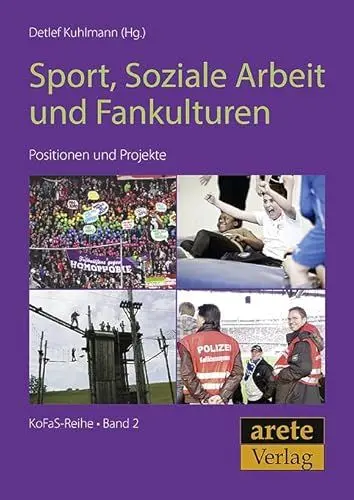 Produktbild: Sport, Soziale Arbeit und Fankulturen: Positionen und Projekte (KoFaS-Reihe)