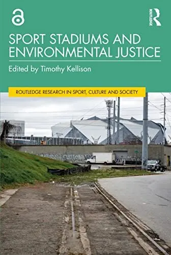 Produktbild: Sport Stadiums and Environmental Justice (Routledge Research in Sport, Culture and Society)