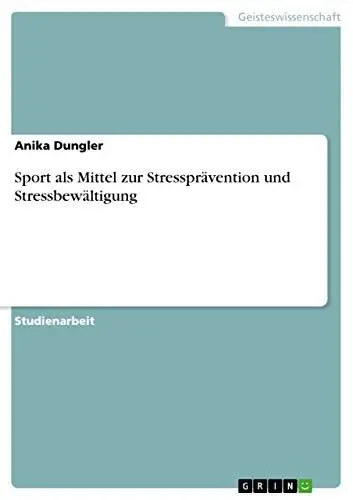 Produktbild: Sport als Mittel zur Stressprävention und Stressbewältigung