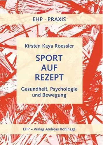 Produktbild: Sport auf Rezept. Bewegung, Psychologie, Gesundheit: Bewegung, Krise, Gesundheit (EHP-Praxis)
