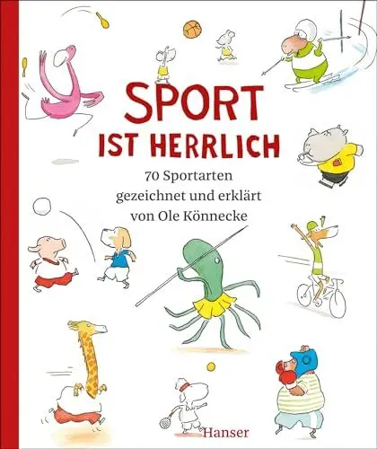 Produktbild: Sport ist herrlich: 70 Sportarten gezeichnet und erklärt von Ole Könnecke DAS Buch zu den Olympischen Spielen 2024