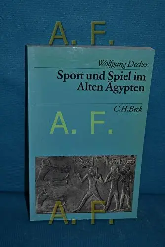Produktbild: Sport und Spiel im Alten Ägypten (Beck's Archäologische Bibliothek)