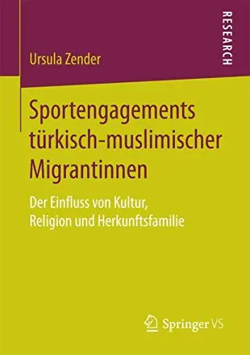 Produktbild: Sportengagements türkisch-muslimischer Migrantinnen: Der Einfluss von Kultur, Religion und Herkunftsfamilie