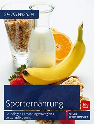 Produktbild: Sporternährung: Grundlagen | Ernährungsstrategien | Leistungsförderung (BLV Sport, Fitness & Training)