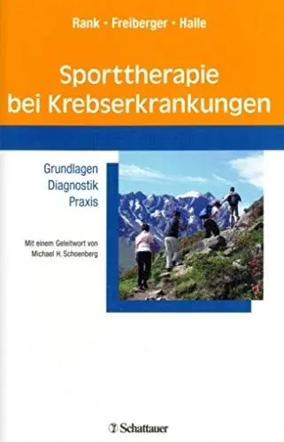 Produktbild: Sporttherapie bei Krebserkrankungen: Grundlagen – Diagnostik – Praxis - Mit einem Geleitwort von Michael H. Schoenberg