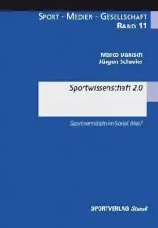 Produktbild: Sportwissenschaft 2.0: Sport vermitteln im Social Web? (Sport-Medien-Gesellschaft)