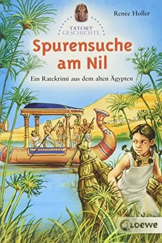 Produktbild: Spurensuche am Nil: Ein Ratekrimi aus dem alten Ägypten für Kinder ab 10 Jahre (Tatort Geschichte)