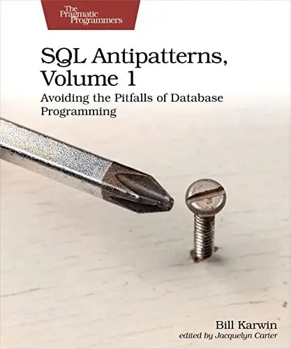 Produktbild: SQL Antipatterns, Volume 1: Avoiding the Pitfalls of Database Programming