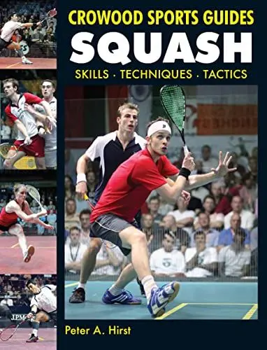 Produktbild: Squash: Skills - Techniques - Training: Skills- Techniques- Tactics (Crowood Sports Guides)