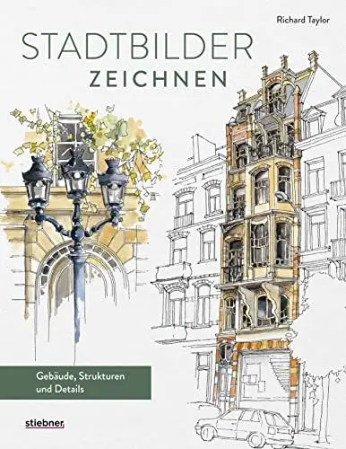Produktbild: Stadtbilder zeichnen.: Gebäude, Strukturen, Details. Zeichenbuch fürs Architektur zeichnen mit Atmosphäre. Gebäude zeichnen leicht gemacht mit ... Materialkunde und vielen Inspirationsbildern.