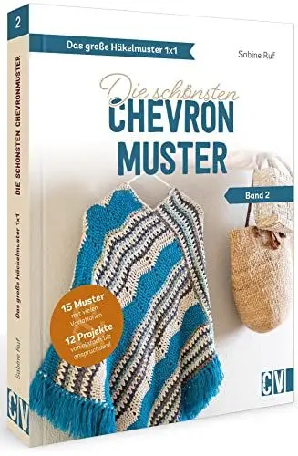 Produktbild: Standardwerk: Das große Häkelmuster 1x1 – Die schönsten Chevronmuster Band 2: Häkeln für Anfänger und Fortgeschrittene.
