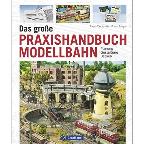 Produktbild: Standardwerk für Modellbahner: Das große Praxishandbuch Modellbahn, Planung - Gestaltung - Betrieb. Mit Profi-Know-how zur Modelleisenbahn, egal ob Gleissystem, Lokomotive, Elektrik oder Zubehör.