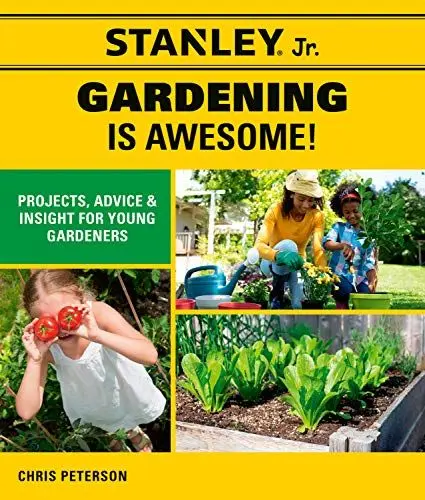 Produktbild: Stanley Jr. Gardening is Awesome!: Projects, Advice, and Insight for Young Gardeners