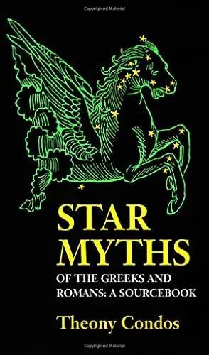 Produktbild: Star Myths of the Greeks and Romans: A Sourcebook Containing the Constellations of Pseudo-Eratoshenes and the Poetic Astronomy of Hyginus