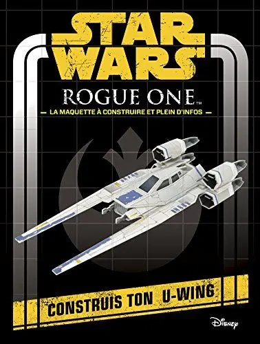 Produktbild: Star Wars,Rogue One, MINI BUILD UP: Construis ton U-wing