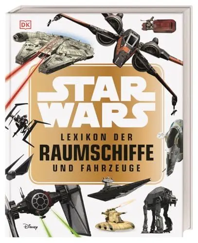 Produktbild: Star Wars™ Lexikon der Raumschiffe und Fahrzeuge