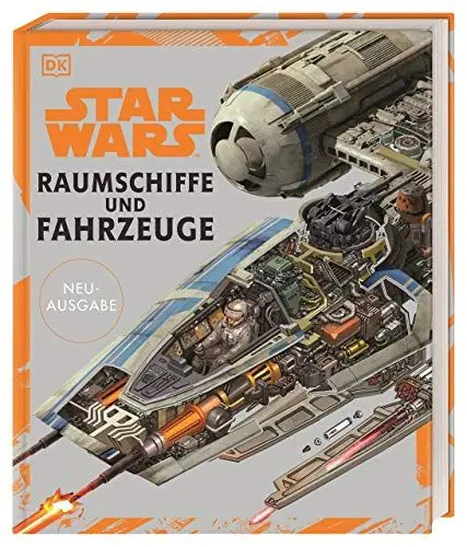 Produktbild: Star Wars™ Raumschiffe und Fahrzeuge Neuausgabe: Jetzt auch mit den Raumschiffen und Fahrzeugen aus Episode VII bis IX und den Spin-offs. Geschenk für Star Wars Fans
