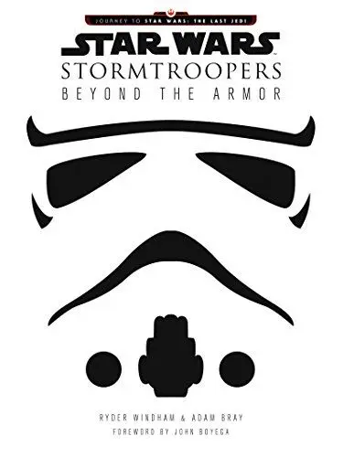 Produktbild: Star Wars Stormtroopers: Beyond the Armor (Star Wars: Journey to Star Wars: the Last Jedi)